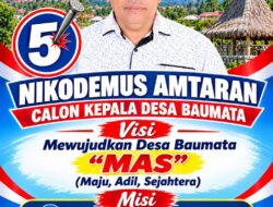 Maju Pilkades, Niko Amtaran Janjikan ‘Wajah Baru’ Desa Baumata